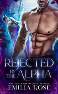 Cover: Rejected by the Alpha - Emilia Rose LLC
