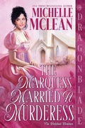 Cover: The Marquess Married a Murderess - Dragonblade Publishing, Inc.