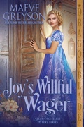 Cover: Joy's Willful Wager - Dragonblade Publishing, Inc.