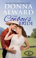 Cover: The Cowboy's Bride (The Cowboy Collection, #1) - Donna Alward