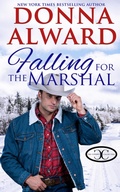 Cover: Falling for the Marshal (The Cowboy Collection, #3) - Donna Alward