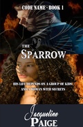 Cover: The Sparrow (Code Name, #1) - Exordium Books FRP