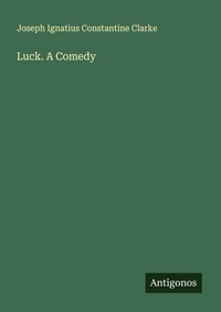 Enlarge image Cover: Luck. A Comedy - Antigonos Verlag