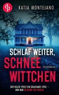 Cover: Schlaf weiter, Schneewittchen | Ein d&uuml;sterer Psychothriller - dp DIGITAL PUBLISHERS GmbH