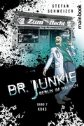 Cover: Dr. Junkie - Berlin im Rausch - mainbook Verlag