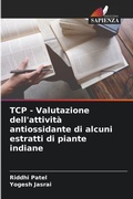 Cover: TCP - Valutazione dell'attivita antiossidante di alcuni estratti di piante indiane - Edizioni Sapienza