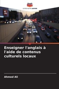 Cover: Enseigner l'anglais a l'aide de contenus culturels locaux - Editions Notre Savoir