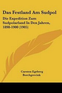Abbildung von: Das Festland Am Sudpol - Kessinger Publishing