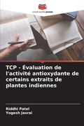 Cover: TCP - Evaluation de l'activite antioxydante de certains extraits de plantes indiennes - Editions Notre Savoir