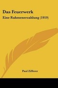 Cover: Das Feuerwerk - Kessinger Publishing