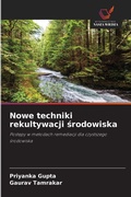 Cover: Nowe techniki rekultywacji srodowiska - Wydawnictwo Nasza Wiedza