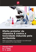 Cover: Efeito protetor da vitamina E contra a toxicidade induzida pela acrilamida - Edicoes Nosso Conhecimento