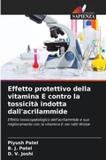 Cover: Effetto protettivo della vitamina E contro la tossicita indotta dall'acrilammide - Edizioni Sapienza