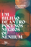 Cover: Um bilh&atilde;o de antropocenos negros ou nenhum - Bazar Do Tempo