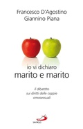 Cover: Io vi dichiaro marito e marito. Il dibattito sui diritti delle coppie omosessuali - San Paolo Edizioni