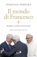 Cover: Il mondo di Francesco. Bergoglio e la politica internazionale - San Paolo Edizioni