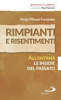 Cover: Rimpianti e risentimenti. Allontana le insidie del passato - San Paolo Edizioni