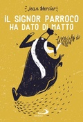 Cover: Il signor parroco ha dato di matto - San Paolo Edizioni