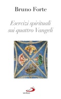 Cover: Esercizi spirituali sui quattro Vangeli - San Paolo Edizioni