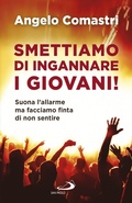 Cover: Smettiamo di ingannare i giovani! - San Paolo Edizioni