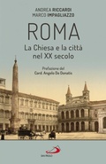 Cover: Roma. La Chiesa e la citt&agrave; nel XX secolo - San Paolo Edizioni