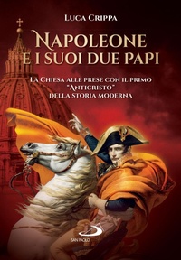 Enlarge image Cover: Napoleone e i suoi due papi - San Paolo Edizioni