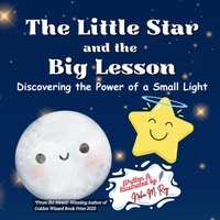 Enlarge image Cover: The Little Star And The Big Lesson - Discovering the Power of Small Light - ChatterChirps