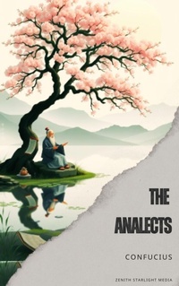 Enlarge image Cover: The Analects - Zenith Starlight Media