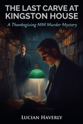 Cover: The Last Carve at Kingston House - A Thanksgiving MM Murder Mystery - WMC Publishing