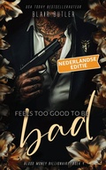 Cover: Feels Too Good To Be Bad, Nederlandse editie (Blood Money Billionaire, #4) - Fire Finch Press