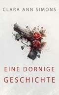 Cover: Eine dornige Geschichte - Clara Ann Simons