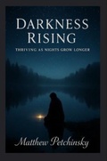 Cover: Darkness Rising - Matthew Edward Petchinsky