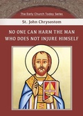 Cover: No One can Harm the Man who does not Injure Himself - St. Mary & St. Moses Abbey Press