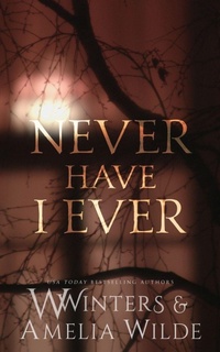 Enlarge image Cover: Never Have I Ever - Willow Winters Publishing LLC
