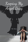 Cover: Keeping My Angel Busy - Christian Faith Publishing