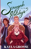 Cover: Scrooged for the Holidays - Kayla Grosse