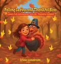 Cover: Falling Leaves and Thankful Bliss - Irina Landrum