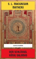 Cover: Der Schl&uuml;ssel K&ouml;nig Salomos - Neu &uuml;bersetzt Verlag