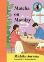 Cover: Matcha on Monday - Hanover Square Press