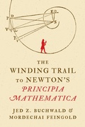 Cover: The Winding Trail to Newton's Principia Mathematica - Princeton University Press