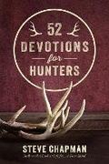 Cover: 52 Devotions for Hunters - Harvest House Publishers,U.S.