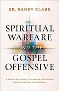 Cover: Spiritual Warfare and the Gospel Offensive - Chosen Books, a division of Baker Publishing Group