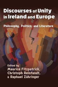 Enlarge image Cover: Discourses of Unity in Ireland and Europe - Syracuse University Press