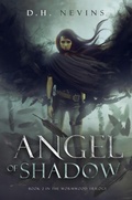 Cover: Angel of Shadow, Wormwood Trilogy, Book 2 (The Wormwood Trilogy, #2) - D.H. Nevins