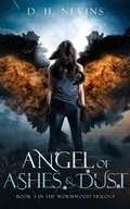 Cover: Angel of Ashes and Dust, Wormwood Trilogy, Book 3 (The Wormwood Trilogy, #3) - D.H. Nevins