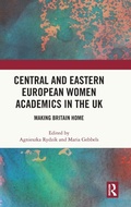 Cover: Central and Eastern European Women Academics in the UK - Routledge