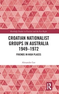 Cover: Croatian Nationalist Groups in Australia 1949-1972 - Routledge