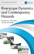 Cover: Riverscape Dynamics and Contemporary Hazards - CRC Press