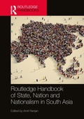 Cover: Routledge Handbook of State, Nation and Nationalism in South Asia - Routledge