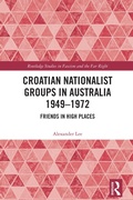 Cover: Croatian Nationalist Groups in Australia 1949-1972 - Routledge